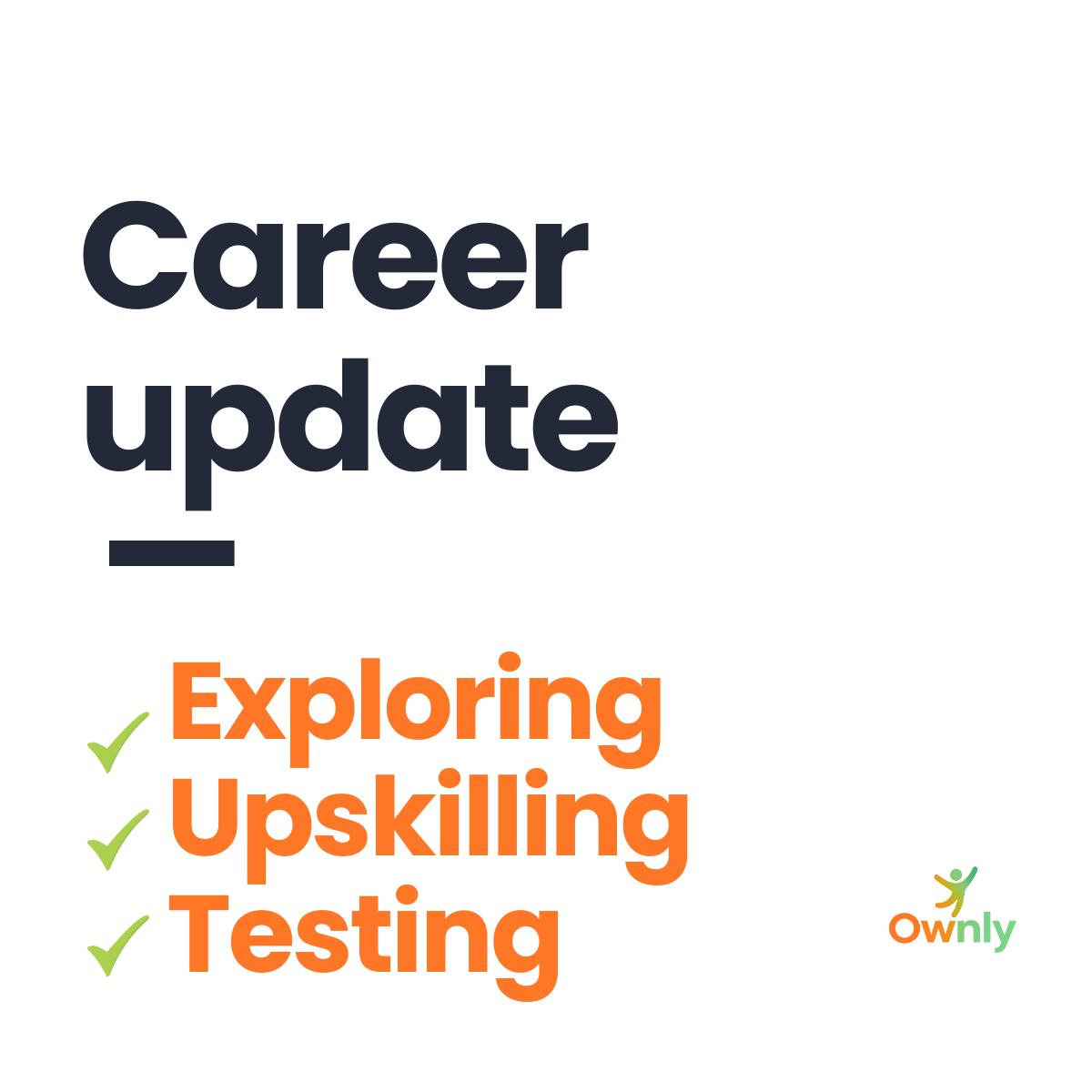 Career update: Exploring, Upskilling, Testing